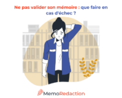 Ne pas valider son mémoire - que faire en cas d'échec